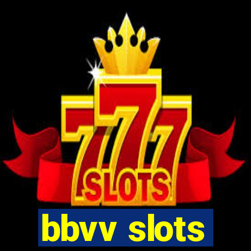 bbvv slots